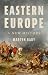 Eastern Europe: A New History