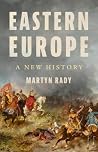 Eastern Europe by Martyn Rady Eastern Europe by Martyn Rady