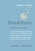 Dandelions: The Insistent G...