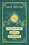 Geografens kort over romantik by India Holton