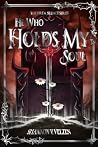 He Who Holds My Soul