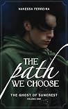 The Path We Choos...