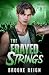 The Frayed Strings: An Angs...