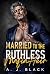 Married to the Ruthless Maf...