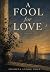 Fool for Love: A Timeless S...