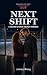 Our Next Shift: A Second-Ch...
