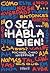 O sea...¡Habla bien!