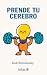 Prende tu cerebro