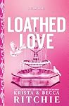 Loathed Love