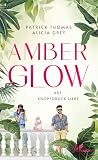 Amber Glow: Auf K...