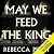 May We Feed the King by Rebecca Perry May We Feed the King by Rebecca Perry