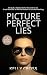 Picture Perfect Lies