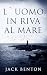 L`Uomo In Riva Al Mare: I m...