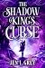 The Shadow King's Curse (Th...