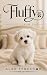 Fluffy by Alan Ferguson Fluffy by Alan Ferguson