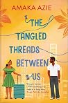 The Tangled Threads Between Us
