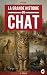 La Grande histoire du chat:...