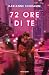 72 ore di te (Italian Edition)