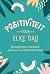 Positiviteit voor elke dag by Unknown Positiviteit voor elke dag by Unknown