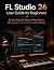 FL Studio 26 User Guide for...