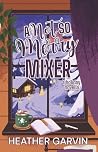 A Not So Merry Mixer