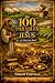 The 100 Parables of Jesus -...