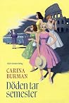 Döden tar semester by Carina Burman Döden tar semester by Carina Burman
