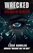 Wrecked by Lissa Hamblen Wrecked by Lissa Hamblen