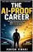 THE AI-PROOF CAREER: How Te...