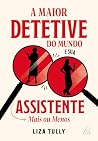 A maior detetive ...