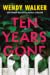 Ten Years Gone