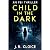 Child In The Dark: An FBI T...