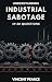 Understanding Industrial Sabotage in 50 Questions by Vincent Pearce