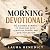 Morning Devotional: 10 Guid...