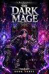 The Dark Mage 3: An OP MC PROG FANTASY