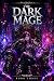 The Dark Mage 3: An OP MC PROG FANTASY
