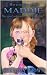 Because of Maddie: The girl who said, "ENOUGH" (Because Of Series Book 2)