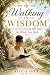 Walking in Wisdom: A 52-Wee...