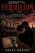 Vermilion: A Desert Gothic ...