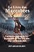 Le Livre des Maccabées: Une...
