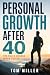 Personal Growth After 40: T...