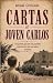 Cartas al Joven Carlos: Un ...