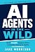 AI Agents in the Wild: What...