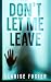 Don't Let Me Leave