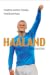 Haaland. Maailma parima rün...