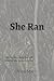 She Ran