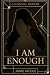 I Am Enough: A Survival Mem...