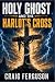 Holy Ghost And The Harlot's...