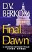 Final Dawn: Mackenzie Reynolds Thriller Book 3 (Mackenzie Reynolds Thrillers)