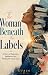 The Woman Beneath the Label...